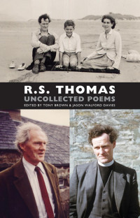 R.S. Thomas — Uncollected Poems