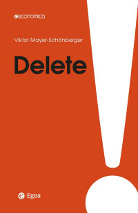 Viktor Mayer-Schönberger — Delete