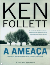 Ken Follett — A Ameaca