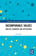 John Nolt — Incomparable Values: Analysis, Axiomatics and Applications