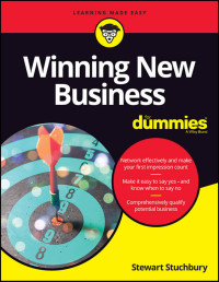 Stuchbury, Stewart — Winning New Business For Dummies