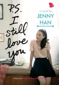 Jenny Han — P.S. I Still Love You