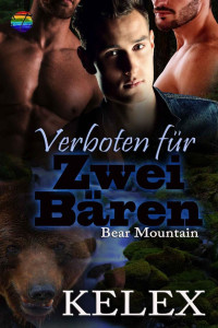 Kelex — Verboten für zwei Bären (Bear Mountain 22)