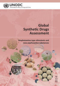 UNODC — Global Synthetic Drugs Assessment; Amphetamine-type Stimulants and New Psychoactive Substances (2014)