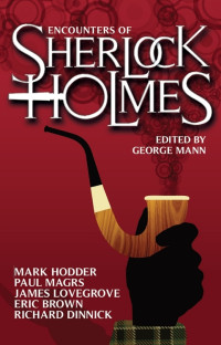 George Mann — Encounters of Sherlock Holmes [Arabic]