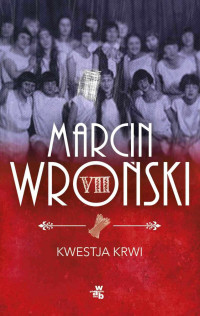 Marcin Wroński — Komisarz Maciejewski 07 - Kwestja krwi