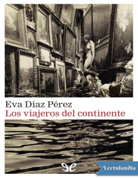 Eva Díaz Pérez — Los Viajeros Del Continente