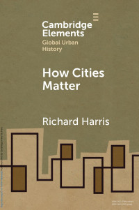 Richard Harris — How Cities Matter