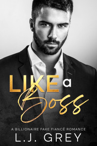 L.J. Grey — Like a Boss