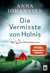Anna Johannsen — Die Vermisste von Holnis (Die Inselkommissarin) (German Edition)