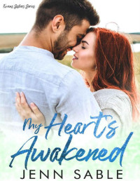 Jenn Sable — My Heart's Awakened: Evans Sisters Sweet & Steamy Stand-alone Series