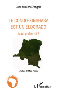 Jos Mulenda Zangela; — Le Congo-Kinshasa est un Eldorado