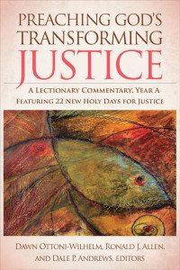 Wilhelm, Dawn Ottoni.;Andrews, Dale P.;Allen, Ronald J.; — Preaching God's Transforming Justice