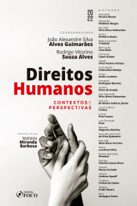 João Alexandre Silva Alves Guimarães; Rodrigo Vitorino Souza Alves — Direitos humanos: Contextos e perspectivas