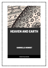 Gabrielle Henriet — Heaven and Earth