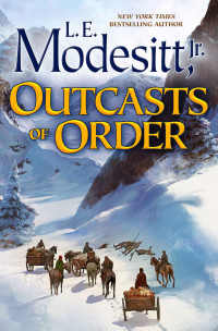 Modesitt, Jr., L. E. — Outcasts of Order (Saga of Recluce)