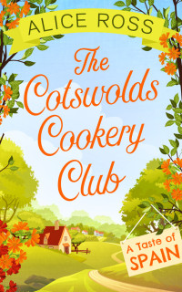Alice Ross — The Cotswolds Cookery Club: A Taste of Spain -