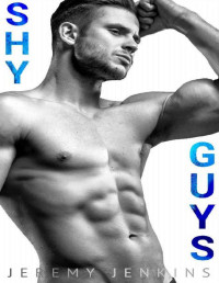 Jeremy Jenkins — Shy Guys: An M/M First Time Romance