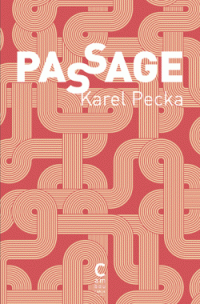 Karel Pecka [Pecka, Karel] — Le passage