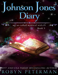 Robyn Peterman — Johnson Jones' Diary: My So-Called Mystical Midlife, Book 5
