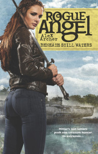 Alex Archer — Beneath Still Waters (Rogue Angel Book 55)