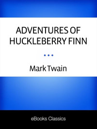 Mark Twain — The Adventures of Huckleberry Finn