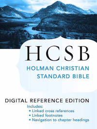 Holman Bible Publishers; — The Holy Bible: HCSB Digital Reference Edition