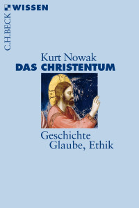 Kurt Nowak; — Das Christentum