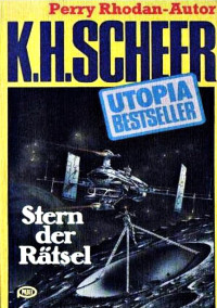 Scheer, K.H. — [Utopia Bestseller 24] • Stern der Rätsel