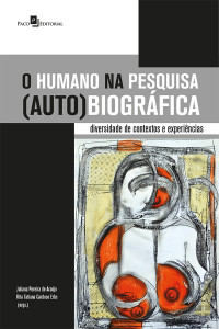 Juliana Pereira de Arajo;Rita Tatiana Cardoso Erbs; — O humano na pesquisa (auto)biogrfica