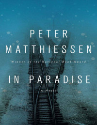 Matthiessen, Peter — In Paradise: A Novel