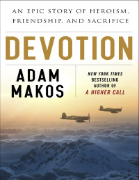 Adam Makos — Devotion