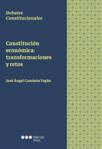 Camisn Yage, Jos ngel; — Constitucin econmica: transformaciones y retos.