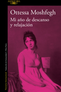 Ottessa Moshfegh — Mi año de descanso y relajación