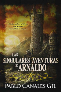 Pablo Canales Gil — Las singulares aventuras de Arnaldo