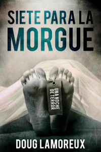 Doug Lamoreux — Siete para la morgue