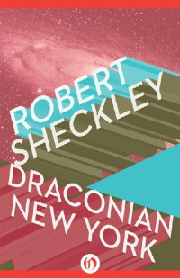 Robert Sheckley — Draconian New York (Hob Draconian Book 1)