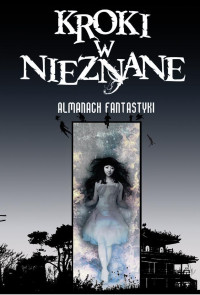 Antologia — Kroki w nieznane. Almanach fantastyki (2008) t.4