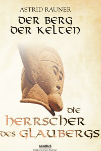 Astrid Rauner — Der Berg der Kelten