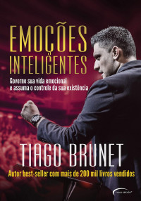 Tiago Brunet — Emoções inteligentes