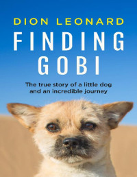 Dion Leonard — Finding Gobi