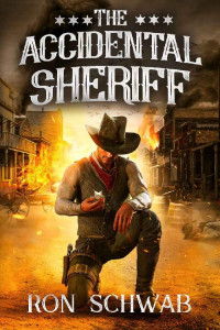Ron Schwab — Lockwood 01 The Accidental Sheriff