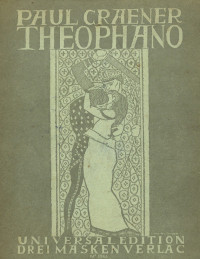 Otto Anthes & Paul Graener — Theophano: Oper in drei Aufzügen