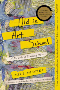 Nell Painter — Old In Art School