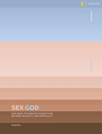 Rob Bell — Sex God