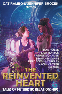 Cat Rambo & Jennifer Brozek — The Reinvented Heart
