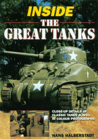 Hans Halberstadt — Inside the Great Tanks