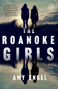 Amy Engel — The Roanoke Girls: A Novel