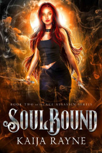 Kaija Rayne — SoulBound: Book Two of the Ace Assassin Series