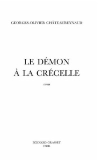Georges-Olivier Chateaureynaud — Le démon à la crécelle